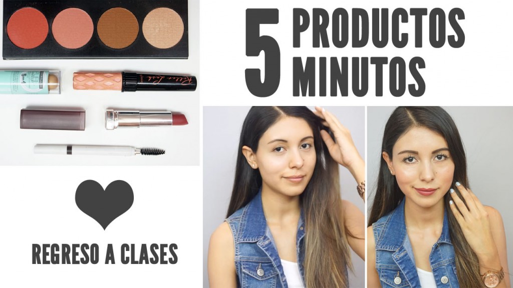5 Producto 5 minutos maquillaje regreso a clases distrito belleza